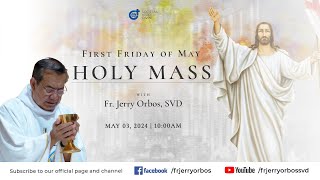 Holy Mass 1000AM 03 May 2024  First Friday of May with Fr Jerry Orbos SVD [upl. by Nanam620]