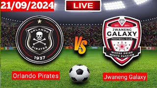 Orlando Pirates Vs Jwaneng Galaxy  CAF Champions League Live Match Score [upl. by Dnomrej807]