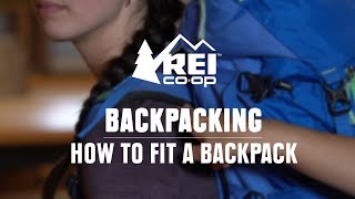 How to Fit a Backpacking Pack  REI [upl. by Lida]