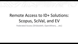 Remote Access to ID Scopus SciVal amp Engineering Village with Federated Access [upl. by Jeavons]