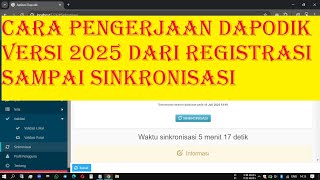 CARA PENGERJAAN DAPODIK VERSI 2025 DARI REGISTRASI SAMPAI SINKRONISASI [upl. by Anuayek]