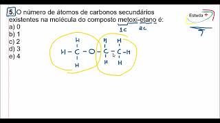 O número de átomos de carbonos secundários existentes na molécula do composto metoxietano é [upl. by Madriene202]