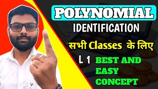 Polynomial का सबसे आसान Concept  Lecture 1  For All Classes Polynomial  Polynomial Identification [upl. by Drofdarb]