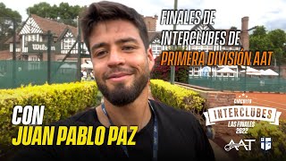 El tenista Juan Pablo Paz te muestra las Finales del Interclubes de Primera División AAT 2022 [upl. by Winstonn976]