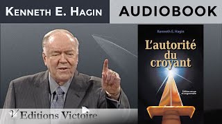 L’autorité Du Croyant  Kenneth E Hagin  Version Intégrale  AUDIOBOOK [upl. by Mayap]