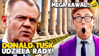 DONALD TUSK UDZIELA RADY  Kawał o Donaldzie Tusku 24 😆 [upl. by Otrebogir]