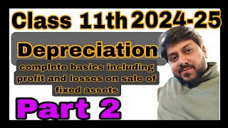 Depreciation Class 11th  Basics Introduction PART 2 [upl. by Paolo352]