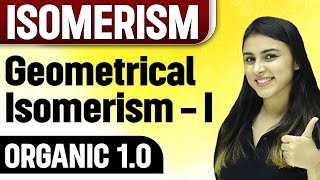 Geometrical Isomerism  I  ISOMERISM  Organic 10  Chemistry Vibes [upl. by Merrell]