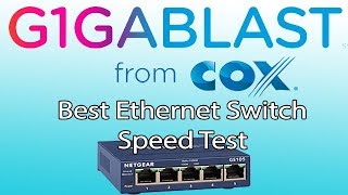 NETGEAR 5Port Gigabit Ethernet Switch GS105NA For COX Gigablast 1GB TESTING GIGABLAST SPEEDS [upl. by Griseldis276]