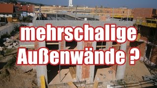 Ausführungsmöglichkeiten von Außenwänden 1 2 3 schaliger Wandaufbau [upl. by Edijabab]