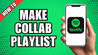 How to Make a Collaborative Playlist on Spotify 2024 [upl. by Standing]