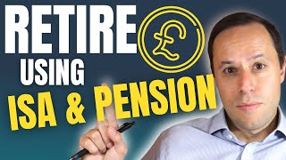 How to RETIRE using an ISA amp PENSION tax efficiently  UK Pension amp ISA [upl. by Rose]