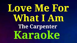 Love Me For What I amkaraokeThe Carpenters gwencastrol8290 [upl. by Jourdan]