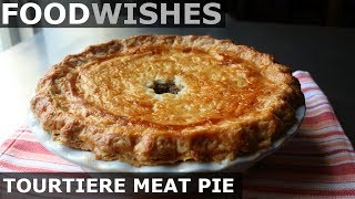 Tourtiere  Holiday Meat Pie  Food Wishes [upl. by Eniron264]