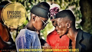 AbafanaTheBoys vs AmantombazaneTheGirlsEPISODE11SEASON11 [upl. by Idnahs903]