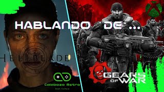 Hablando de │ Hellblade  Gears of War 1 │ Calabozo Retro [upl. by Damek]