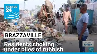 FRANCE 24 report Brazzaville residents choking under piles of rubbish • FRANCE 24 English [upl. by Christoph392]