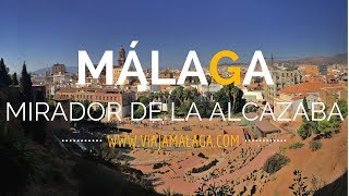 Mirador de La Alcazaba de Málaga  Viaja Málaga [upl. by Brodie]