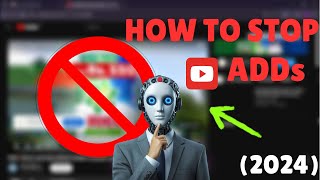 How to Block YouTube ads for Free  2024 [upl. by Gazo]