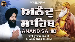 Anand Sahib  Bhai Gurbaj Singh  Kirtan Sohila Sahib  Full Path Kirtan Sohila Sahib [upl. by Judon]