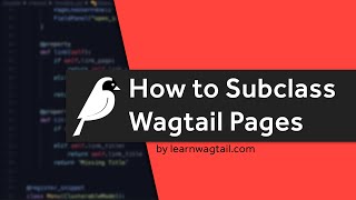 Wagtail CMS How to subclass Wagtail Pages [upl. by Leiria]