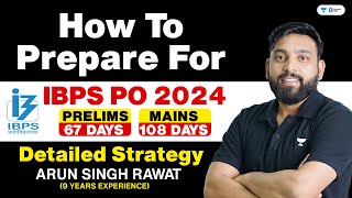 🔥IBPS PO Preparation 2024  67 Days Prelims amp 108 Days Mains  Complete Roadmap for IBPS PO 2024 [upl. by Kassia805]