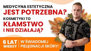 Czym jest MEDYCYNA ESTETYCZNA I KOSMETYKI ODKRYJ PRAWDĘ [upl. by Eenrahc671]