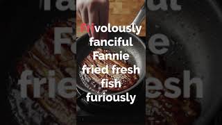 English Tongue Twisters  Frivolously fanciful Fannie fried fresh fish furiously shorts [upl. by Ellevehc690]