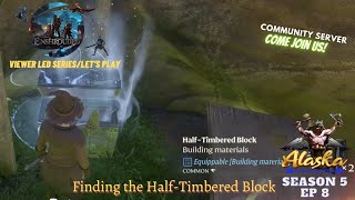 Enshrouded Season 5 Ep 8  Finding The HalfTimbered Block [upl. by Novihc]