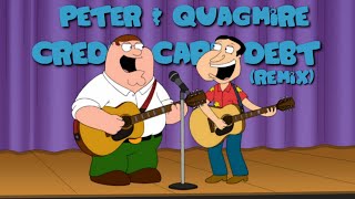 Peter amp Quagmire  Credit Card Debt Remix Family Guy Type Beat [upl. by Anali887]