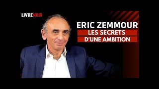 Eric Zemmour  les secrets dune ambition  Entretien Livre Noir [upl. by Lorrac377]