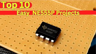 Top 10 Simple Electronics Projects using NE555 Timer IC for Beginners [upl. by Bobbye944]