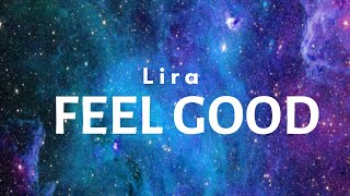 Lira  Feel Good Lyrics [upl. by Campney165]