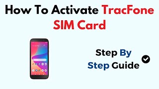 How To Activate TracFone SIM Card [upl. by Lancey]