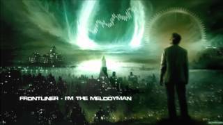 Frontliner  Im The Melodyman HQ Original [upl. by Tawsha]