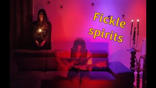 Fickle spirits [upl. by Anileuqcaj]