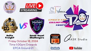 2024  EPCA 2020 Champions trophy Saudi Royal Challengers vs Delta Freight Cricket Club [upl. by Karole]