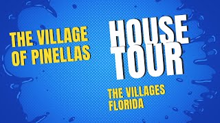 The Villages Florida The Village of Pinellas House Tour [upl. by Hoes41]