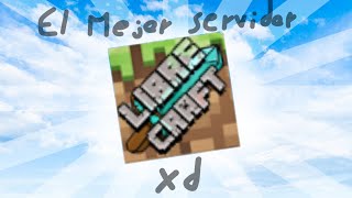 LibreCraft es el mejor servidor de minecraft [upl. by Uriah]