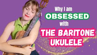 Why the Baritone is Actually THE BEST UKULELE [upl. by Ydniahs]