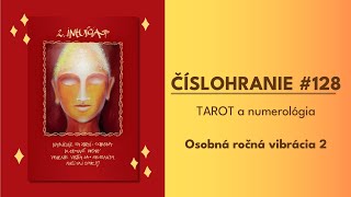 ČÍSLOHRANIE 128 Tarot a numerológia  Osobná ročná vibrácia 2 [upl. by Shipley]