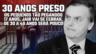 BOLSONARO PODE PEGAR 30 ANOS DE PRISÃO ENTENDA A GRAVIDADE [upl. by Orvil]