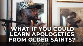 What if You Could Learn Apologetics from Older Saints [upl. by Adest]