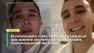 Conmovedor El último video de Mauricio Leal en donde se ve sonriendo feliz junto a su madre [upl. by Laohcin213]