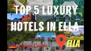 Best luxury hotels in Ella  Top 5 Hotels in Ella Sri Lanka [upl. by Sirrot]