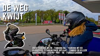 😂 Motorrijden en de weg kwijt zijn 😂  🚀 2023 YAMAHA MT10 🚀  🔥 Akrapovic 🔥  motovlog  2022 [upl. by Nudnarb]