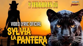 Los Terribles Del Norte  Sylvia La Pantera Video Lyric Oficial Letra  Karaoke [upl. by Enelrihs]