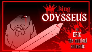 quotKing Odysseusquot ANIMATIC  Epic the Musical  TW Blood amp Violence [upl. by Xineohp]