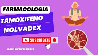 Tamoxifeno Nolvadex  Farmacología Cáncer de pecho [upl. by Welsh]