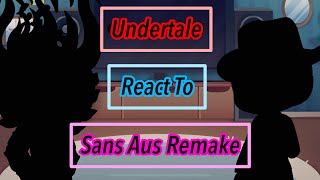 Undertale React To Sans Aus  Remake  Enjoy It  Description  Part 1 [upl. by Anyt]